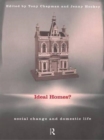 Image for Ideal homes?  : social change and the experience of the home