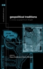 Image for Geopolitical traditions  : critical histories of a century of political thought
