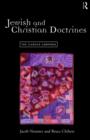 Image for Jewish and Christian doctrines  : the classics compared