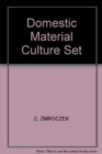 Image for Domestic Material Culture  Set