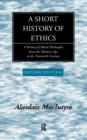 Image for A short history of ethics  : a history of moral philosophy from the homeric age to the twentieth century
