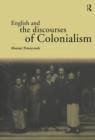 Image for English and the Discourses of Colonialism