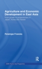 Image for Agriculture and economic development in East Asia  : from growth to protectionism in Japan, Korea and Taiwan