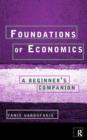 Image for Foundations of economics  : a beginner&#39;s companion