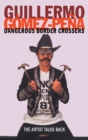 Image for Dangerous border crossers  : the artist talks back