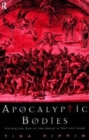Image for Apocalyptic bodies  : the biblical end of the world in text and image