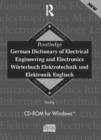Image for German Dictionary of Electrical Engineering and Electronics : Worterbuch Elekrotechnik und Elektronik Englisch : Single User