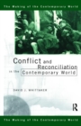 Image for Conflict and Reconciliation in the Contemporary World
