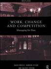 Image for Work, change and competition  : managing for Bass