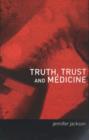 Image for Truth, trust and medicine