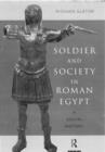 Image for Soldier and Society in Roman Egypt