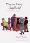Image for Play in early childhood  : from birth to six years