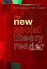Image for The new social theory reader  : contemporary debates