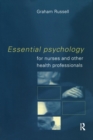 Image for Essential Psychology for Nurses and Other Health Professionals