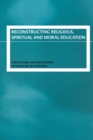 Image for Reconstructing religious, spiritual and moral education