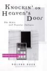 Image for Knockin&#39; on heaven&#39;s door  : the Bible and popular culture