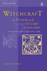 Image for Witchcraft in Tudor and Stuart England  : a regional and comparative study