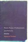 Image for Media power, professionals and policies