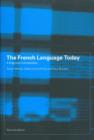 Image for The French language today  : a linguistic introduction
