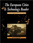 Image for The European cities and technology reader  : industrial to post-industrial city