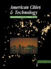 Image for American cities &amp; technology  : wilderness to wired city