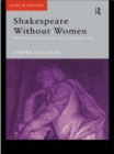 Image for Shakespeare Without Women