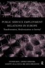 Image for Public service employment relations in Europe  : transformation, modernization or inertia?
