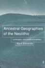 Image for Ancestral geographies of the Neolithic  : landscapes, monuments and memory