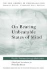 Image for On Bearing Unbearable States of Mind