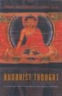Image for Buddhist thought  : a complete introduction to the Indian tradition