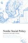 Image for Nordic social policy  : changing welfare states