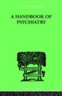 Image for A Handbook Of Psychiatry