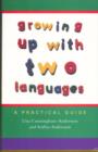 Image for Growing up with two languages  : a practical guide