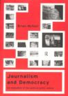 Image for Journalism and democracy  : an evaluation of the political public sphere
