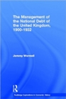 Image for The Management of the National Debt of the United Kingdom 1900-1932