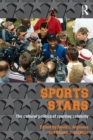 Image for Sport stars  : the cultural politics of sporting celebrity