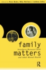Image for Family Matters : Interfaces between Child and Adult Mental Health