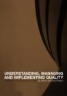 Image for Understanding, Managing and Implementing Quality