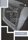Image for The language of ICT  : information and communication technology