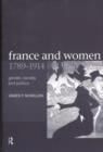 Image for France and Women, 1789-1914