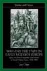 Image for War and the state in early modern Europe  : Spain, the Dutch Republic and Sweden as fiscal-military states 1500-1660