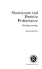 Image for Shakespeare and Feminist Performance