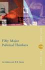 Image for Fifty major political thinkers