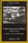 Image for The Balkan Wars, 1912-1913  : prelude to the First World War