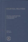 Image for Industrial relations  : critical perspectives on business and management