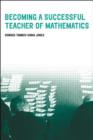 Image for Becoming a Successful Teacher of Mathematics