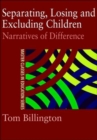 Image for Separating, Losing and Excluding Children