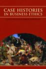 Image for Case Histories in Business Ethics