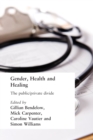 Image for Gender, health and healing  : the public/private divide