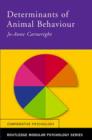 Image for The determinants of animal behaviour